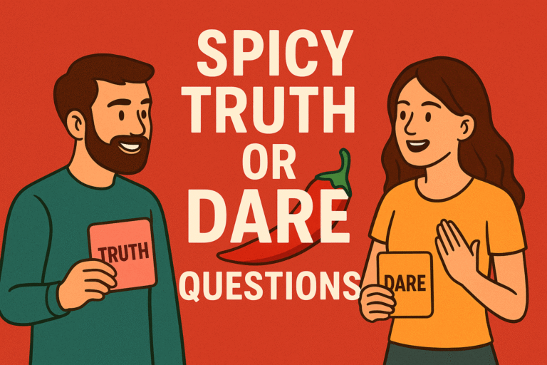 50+ Spicy Truth or Dare Questions to Make Your Night Unforgettable