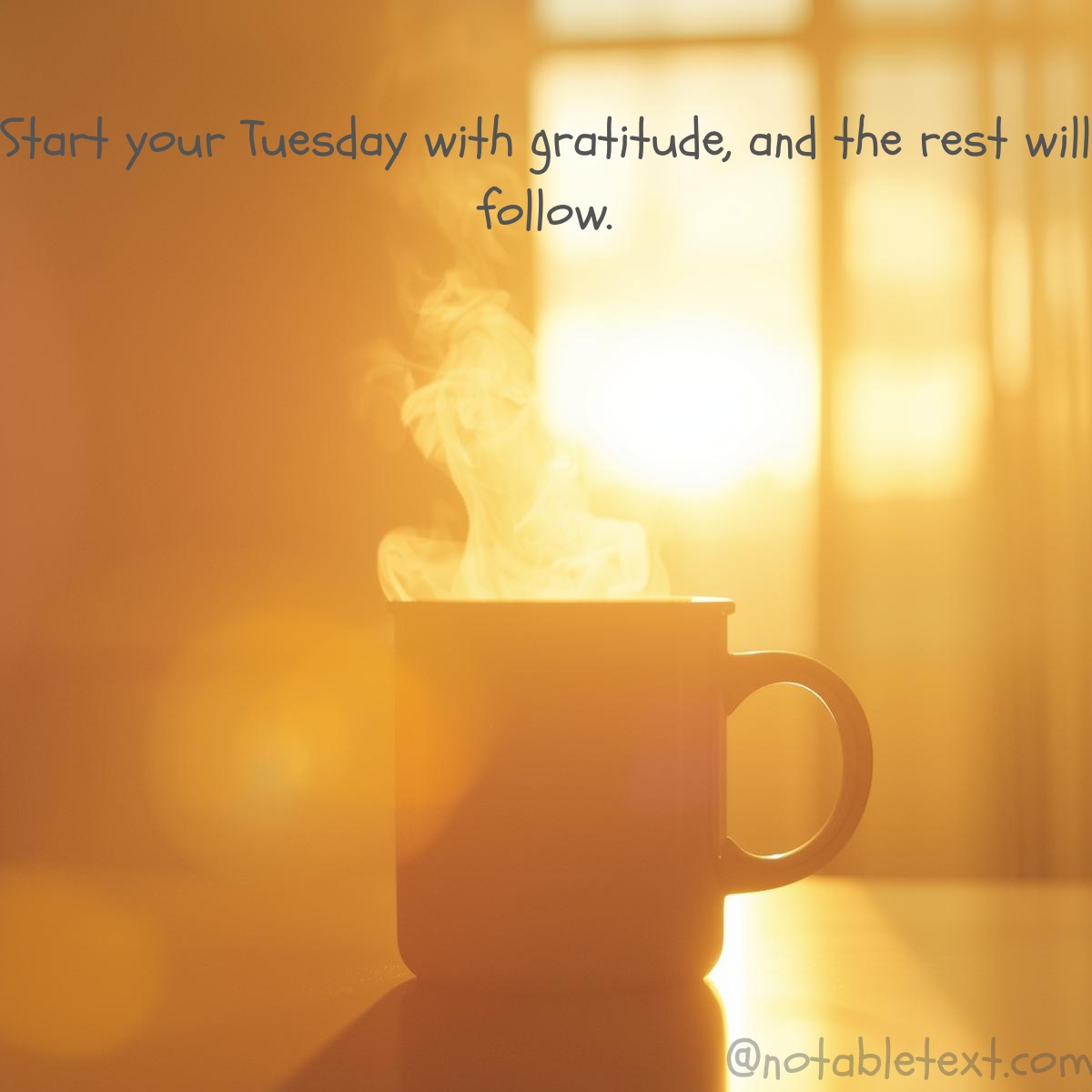 Tuesday morning coffee with motivation quotes.